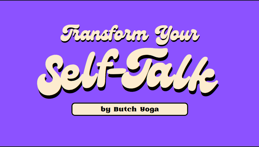Transform Your Self-Talk 
